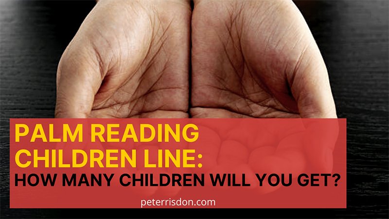 Palm Reading Children Line: How Many Children Will You Get?